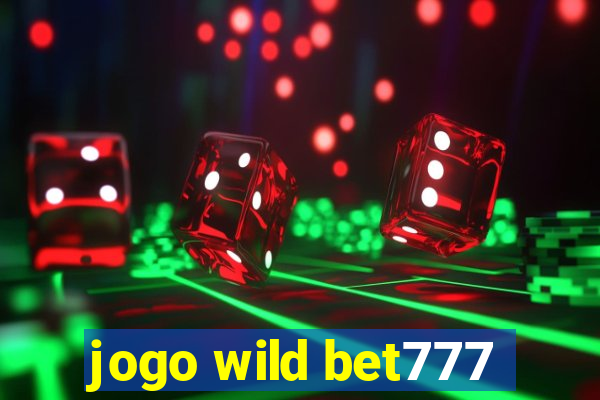 jogo wild bet777