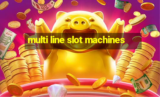 multi line slot machines