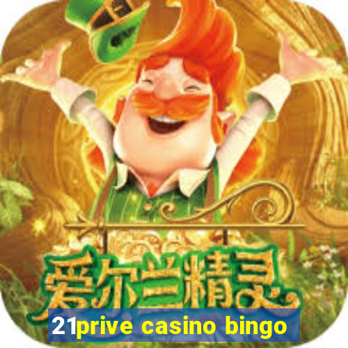 21prive casino bingo