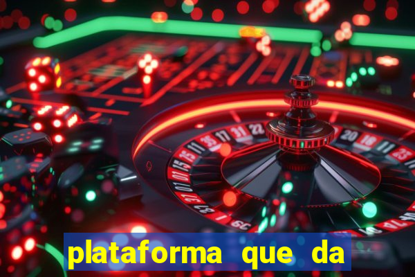 plataforma que da bonus sem depositar