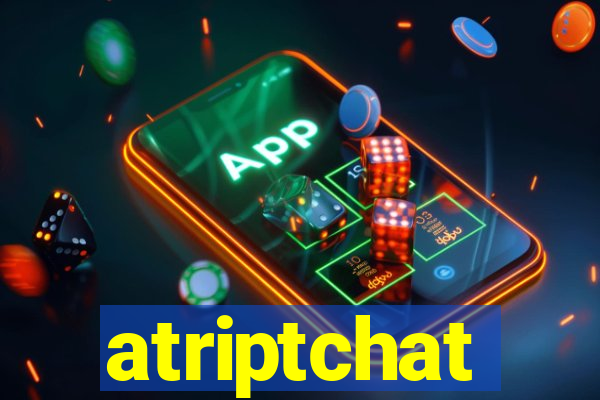 atriptchat