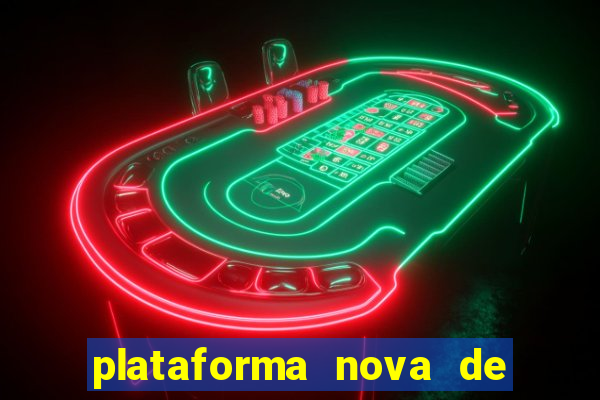 plataforma nova de jogos de aposta