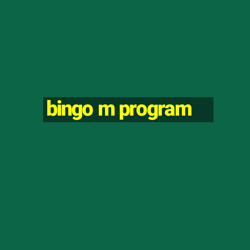 bingo m program