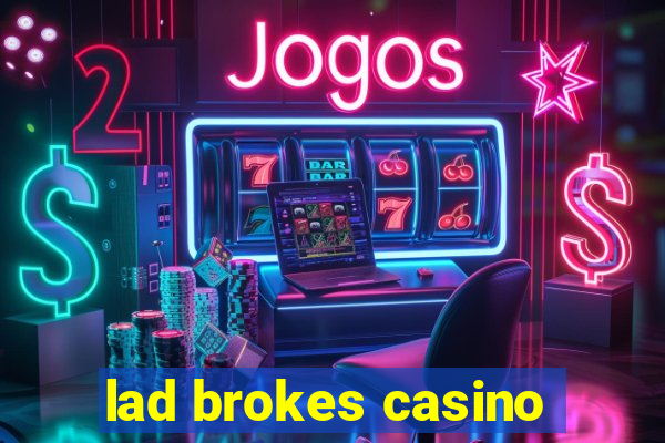 lad brokes casino