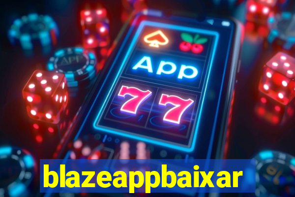 blazeappbaixar