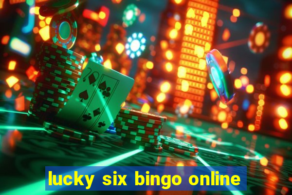 lucky six bingo online