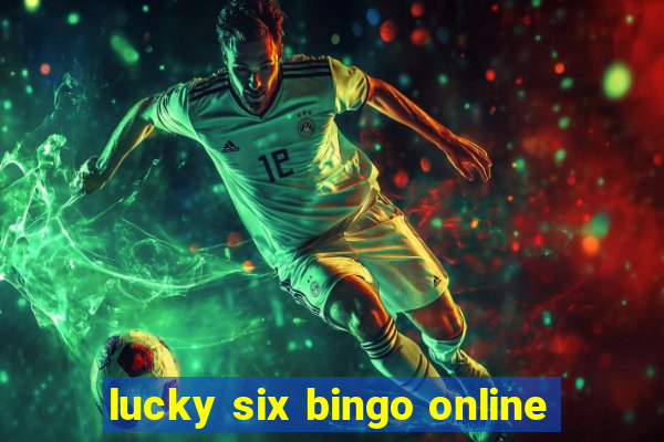 lucky six bingo online