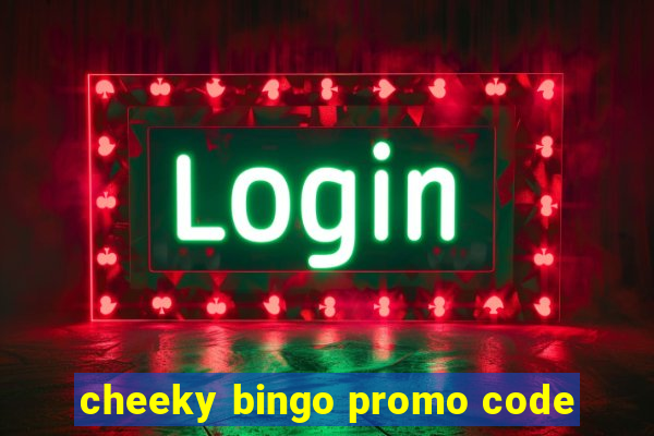 cheeky bingo promo code