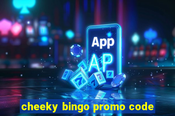 cheeky bingo promo code