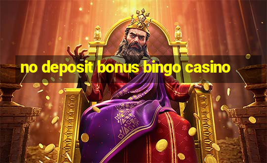 no deposit bonus bingo casino