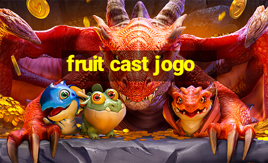 fruit cast jogo