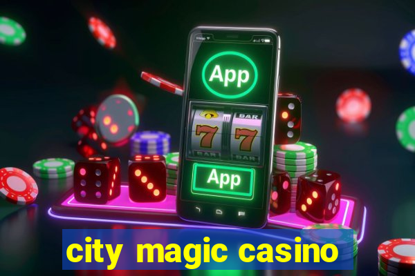 city magic casino