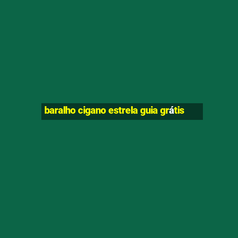 baralho cigano estrela guia grátis