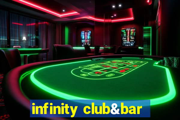 infinity club&bar