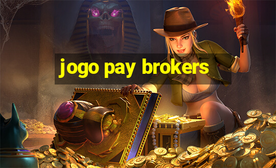 jogo pay brokers