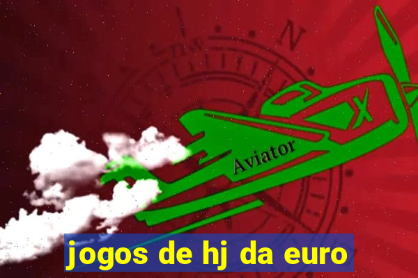 jogos de hj da euro