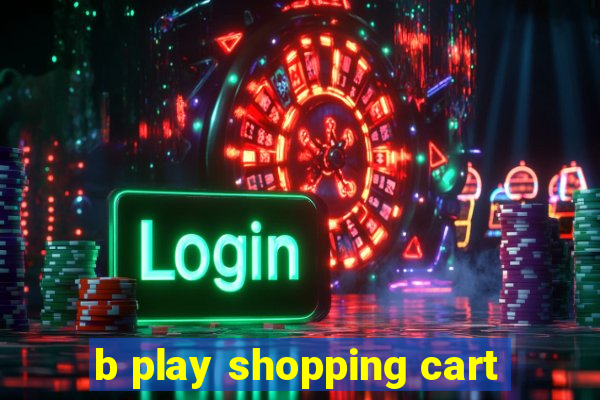 b play shopping cart