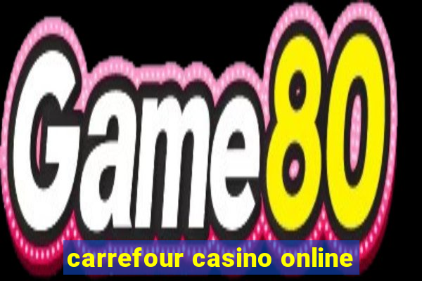 carrefour casino online