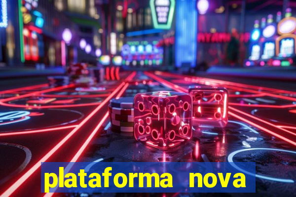 plataforma nova bonus de cadastro