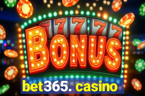 bet365. casino