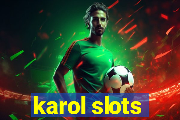 karol slots