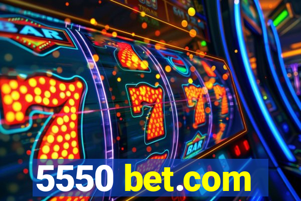 5550 bet.com