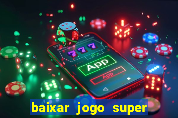 baixar jogo super mario para celular gratis