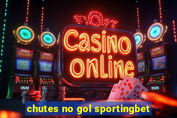 chutes no gol sportingbet