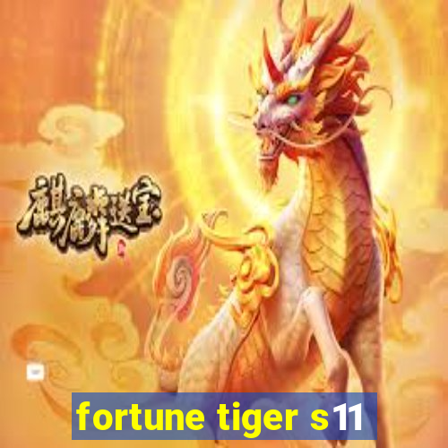 fortune tiger s11