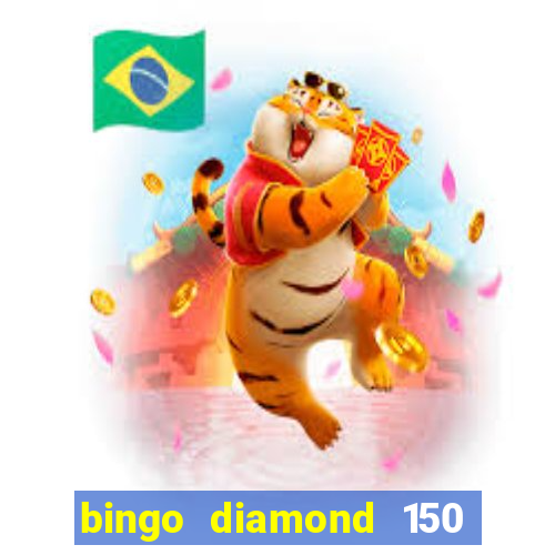 bingo diamond 150 free spins