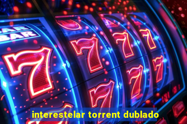 interestelar torrent dublado