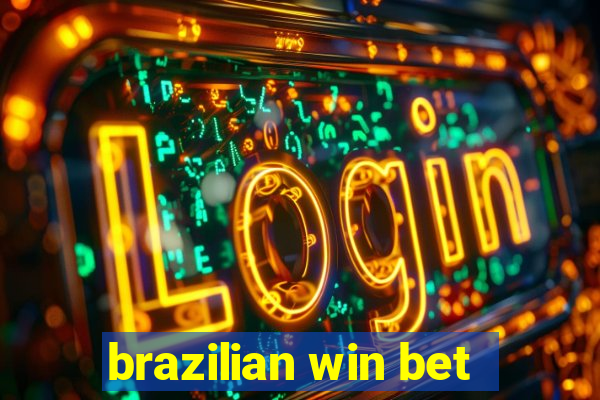 brazilian win bet