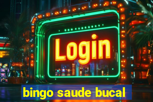 bingo saude bucal