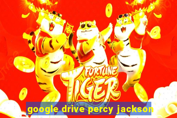 google drive percy jackson