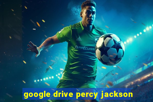 google drive percy jackson