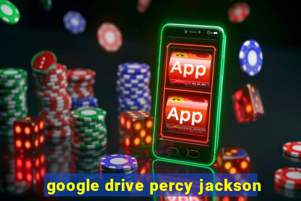 google drive percy jackson