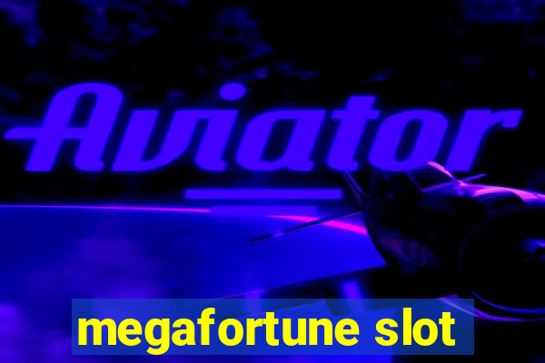 megafortune slot