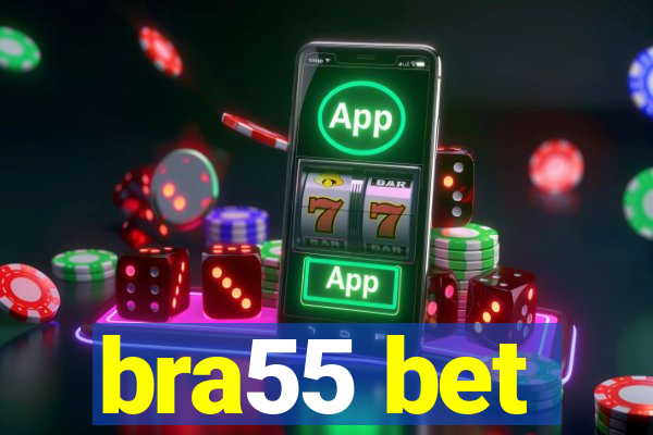 bra55 bet