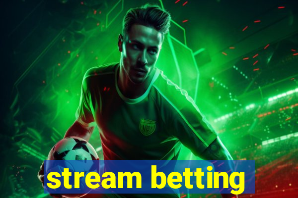 stream betting