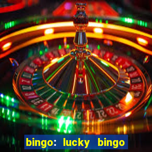 bingo: lucky bingo jogos casa