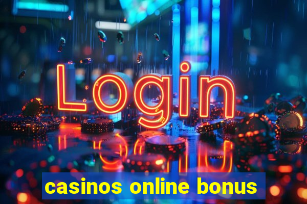 casinos online bonus