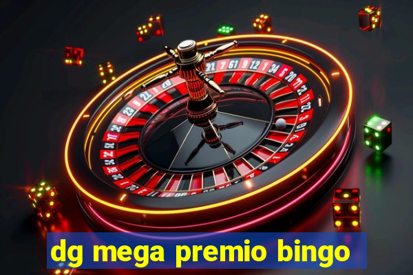 dg mega premio bingo