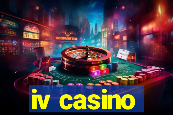 iv casino