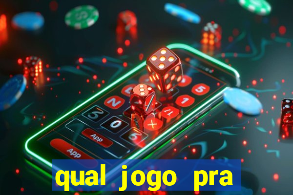 qual jogo pra ganhar dinheiro de verdade