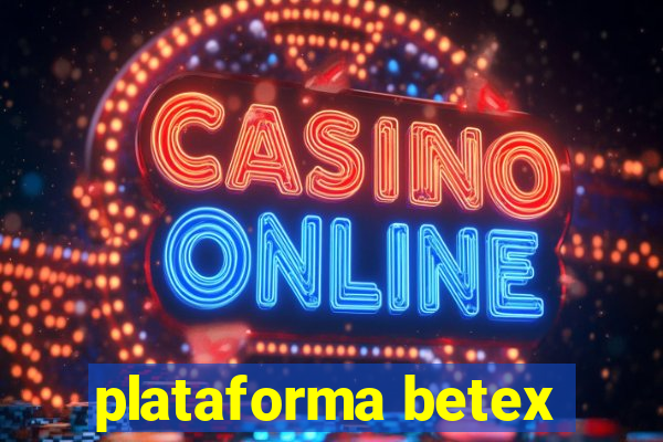 plataforma betex