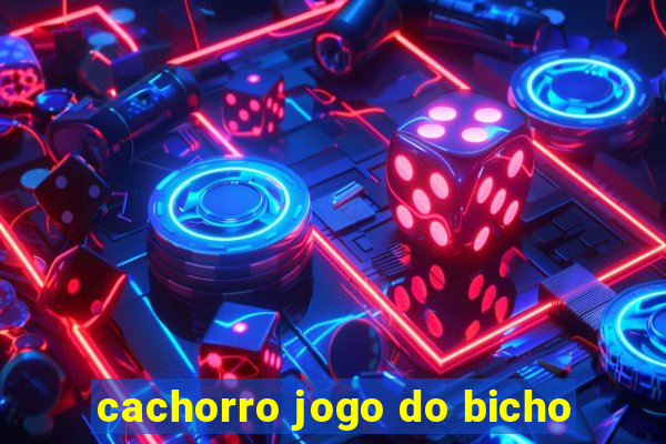 cachorro jogo do bicho