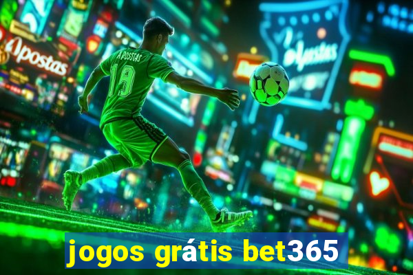 jogos grátis bet365