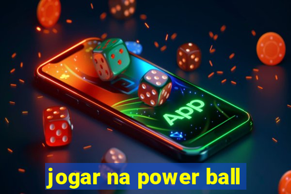 jogar na power ball