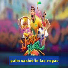 palm casino in las vegas