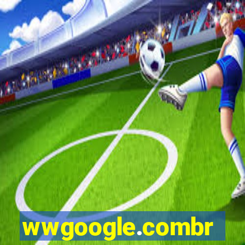 wwgoogle.combr